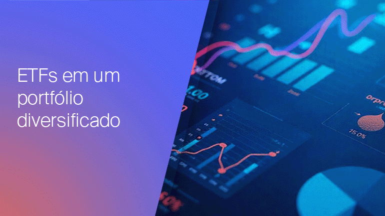 O papel dos ETFs em um portfólio diversificado