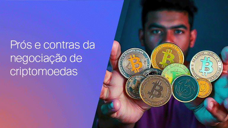 Benefícios e riscos da negociação de criptomoedas